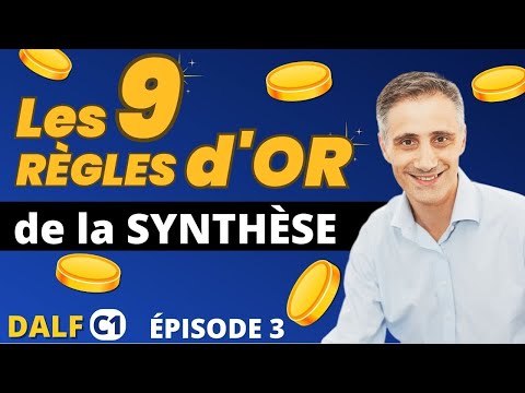 DALF C1 | Les 9 RÈGLES D'OR de la SYNTHÈSE 🪙🪙