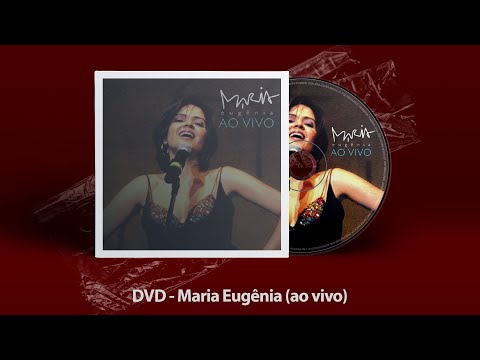 MARIA EUGÊNIA -  DVD AO VIVO - 2005