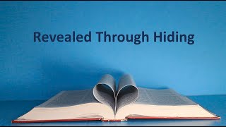 Revealed Through Hiding