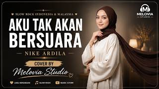 Download lagu AKU TAK AKAN BERSUARA - Nike Ardilla | Cover By Melovia Studio | Versi Paling Menyentuh Hati mp3