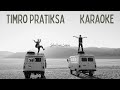 Timro Partiksa - Shallum Lama (Original Karaoke)