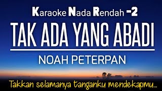 Download lagu Noah - Tak Ada Yang Abadi Karaoke Lower Key Nada Rendah -2 mp3 Download lagu Noah - Tak Ada Yang Abadi Karaoke Lower Key Nada Rendah -2 mp3