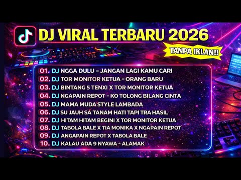 DJ NGGA DULU TIKTOK VIRAL 2025 TERBARU TANPA IKLAN