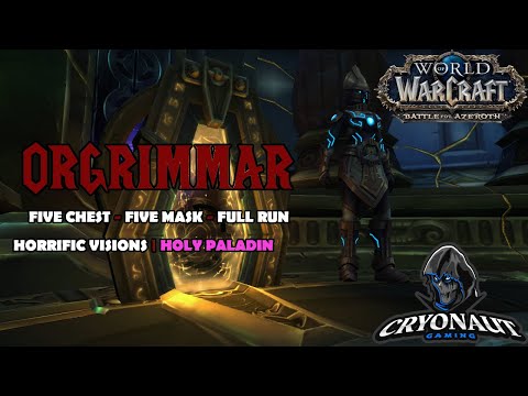 FIVE MASKS | FIVE CHEST Horrific Vision: Orgrimmar FULL CLEAR Holy Paladin