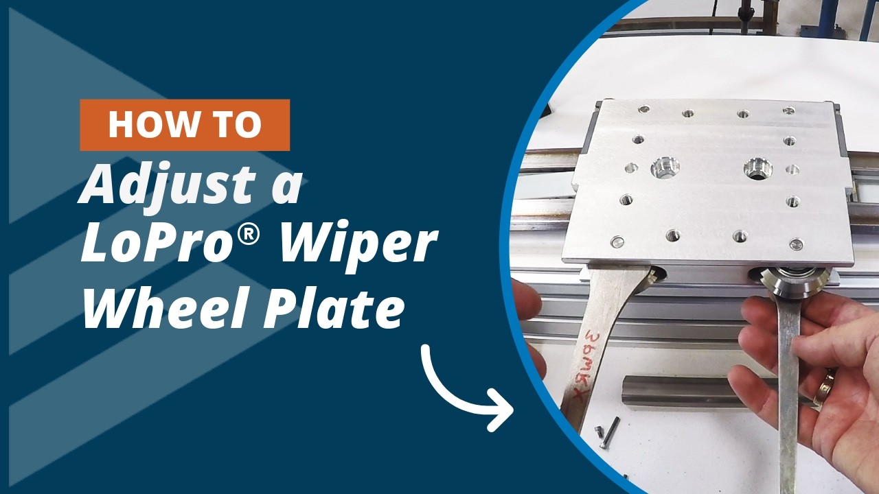 How To Adjust a LoPro® Wiper Wheel Plate
