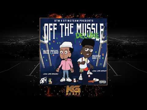 OTM [Duffy x Blue Pesos] ft. Ralfy The Plug - Do The Most [Prod. By NarcoWave] [New 2022]