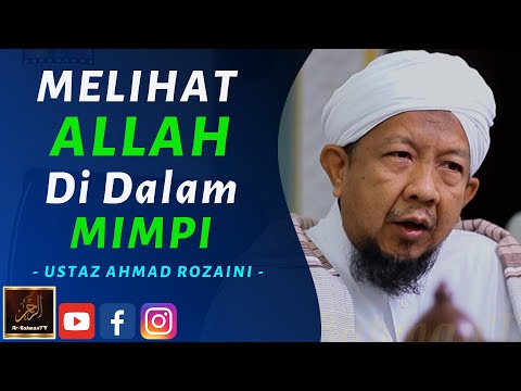 Ustaz Ahmad Rozaini - MELIHAT ALLAH Di Dalam MIMPI