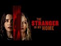 El Extraño En Mi Casa 2025 The Stranger In My Home HD Trailer Oficial Subtitulado Español