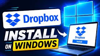 How to Install Dropbox on Windows 10/11 2026