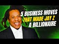 The Business Moves That Made Jay Z A Billionaire