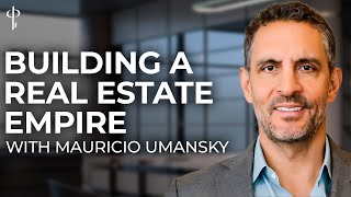 Billion-Dollar Lessons from a Real Estate Icon: Mauricio Umansky Unfil