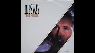 Hipsway - The Honeythief (Galus Mix) 12 inch Vinyl 1986