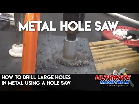 How to drill large holes in metal using a hole saw