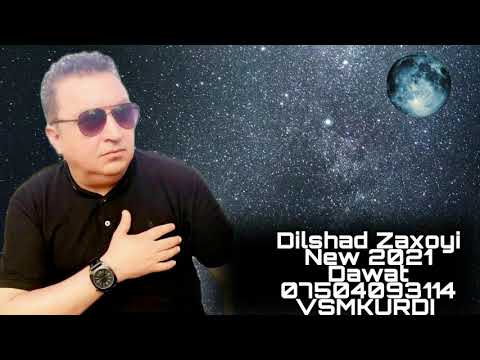 dilshad zaxoyi new dawat 2021
