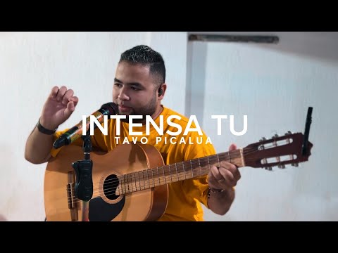 INTENSA TU - Tavo Picalua