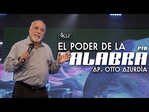 El Poder de la Palabra PT2 | Ap. Otto R. Azurdia