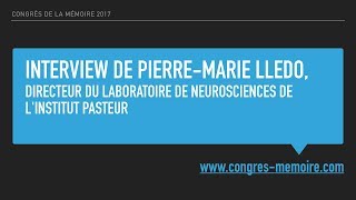 Vignette de Interview de Pierre-Marie Lledo pour le Congrès de La Mémoire 2017