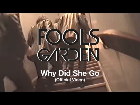 Fools Garden - Why Did She Go (Official Video)