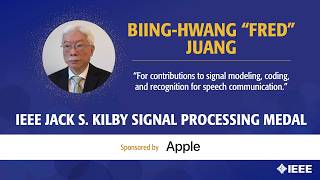 2026 IEEE Jack S. Kilby Signal Processing Medal: Biing-Hwang “Fred” Juang