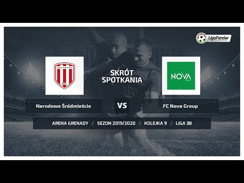 Liga Fanów: Narodowe Śródmieście - FC Nova Group ( Jesień 2019 )