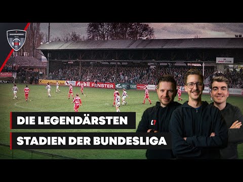 Die legendärsten Stadien der Bundesliga-Geschichte I Först Pick