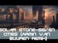 Solar Stone-Seven Cities (Armin Van Buuren ...