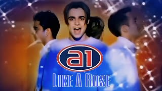 A1 - Like A Rose (Music Video)