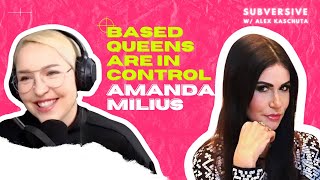 Amanda Milius - Based Queens Are In Control