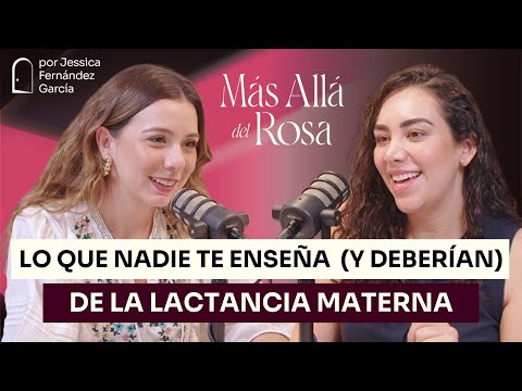 Mucho más que dar leche: lactancia, maternidad y culpas- Más allá del rosa con Serena Chávez