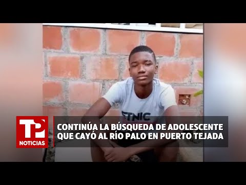 Continúa la búsqueda de adolescente que cayó al río Palo en Puerto Tejada |07.04.2024| TP Noticias