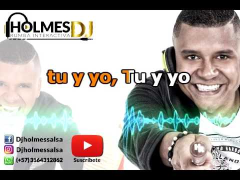 TU Y YO / LA MISMA GENTE / Video Lirycs Letra / HOLMESDJ