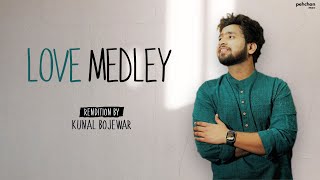 Love Medley - Kunal Bojewar  Cover  Hum Tum x Kuch