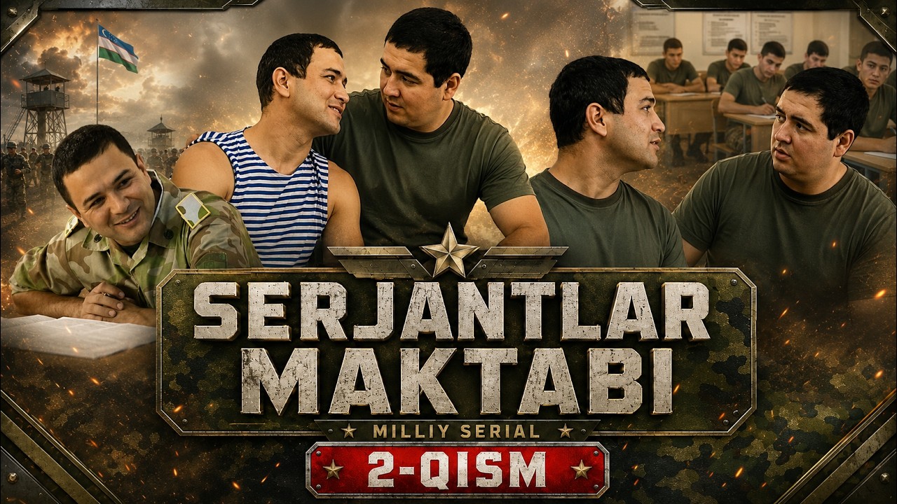 SERJANTLAR MAKTABI 2-qism (Milliy serial) || СEРЖАНТЛАР МАКТАБИ 2 қисм (Миллий сериал)