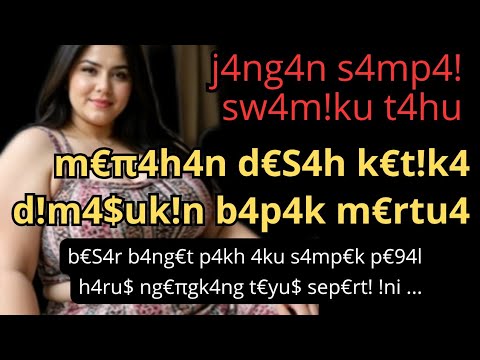 Bapak Mertua Sering Begitu Padaku #kisahnyata