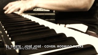 EL TRISTE - José José (Cover: Rodrigo Rojas)