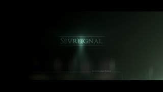 Sevreignal - Official Teaser [An Animated Series]