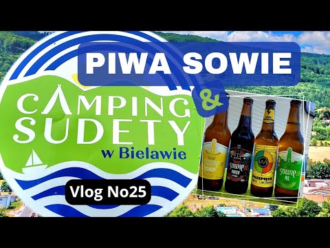 Camping Sudety & Piwa Sowie. Kamping pełen atrakcji i piwa z Bielawy. Vlog #25