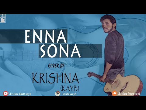 Enna sona | cover by krishna kayb | arijit singh | a r rehman