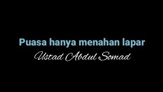 Download lagu Puasa Hanya Menahan Lapar | Ustad Abdul Somad mp3