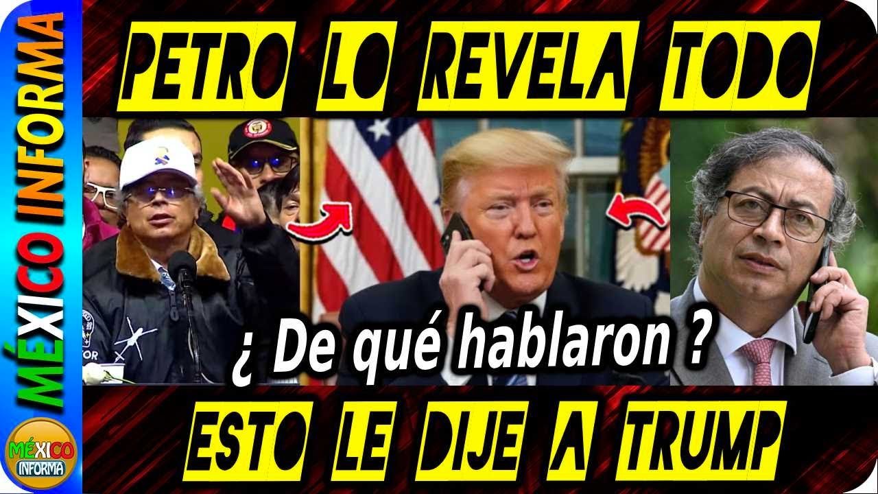 PETRO HABLA CON TRUMP. ESCUCHA LO QUE LE DIJO A LA GENTE. SALIÓ COMUNICADO DE TRUMP.