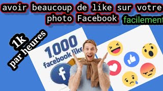Comment booster de like sur votre photo Facebook facilement
