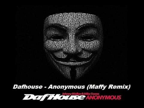 Dafhouse - Anonymous (Maffy Remix)