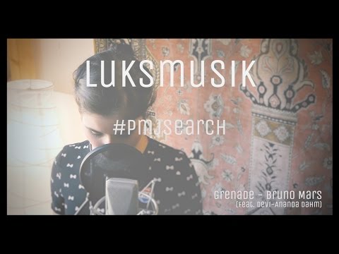 WINNER 2016 #PMJsearch Grenade - Bruno Mars LUKSmusik feat. Devi-Ananda