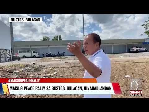 Maisug Peace Rally sa Bustos, Bulacan, hinahadlangan pero tuloy pa rin ngayong araw, Abril 28