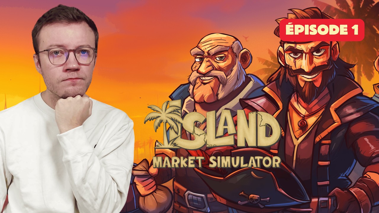 Island Market Simulator — Island Market Simulator : Comme une impression de déjà vu... ! EP1