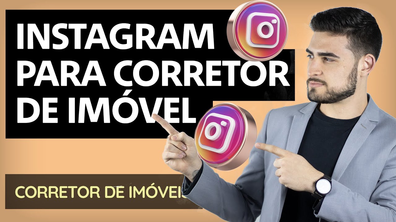 6 DICAS DE INSTAGRAM PARA CORRETORES DE IMÓVEIS