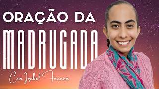 17/09/2026 - ORAÇÃO DA MADRUGADA PREPARA UM AMANHECER DE VITÓRIAS E MILAGRES @IzabelFerreira
