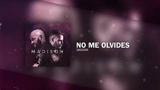 Madison - No Me Olvides (Audio Oficial)