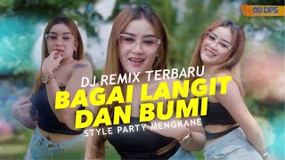Download lagu DJ BAGAI LANGIT DAN BUMI • STYLE PARTY MENGKANE • ERTERUWET  mp3