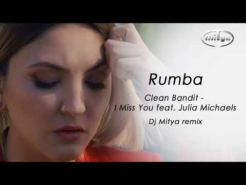 Rumba25 - Clean Bandit - I Miss You (Dj Mitya remix)